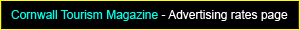 Cornwall Tourism Magazine - link to magazine advertising rates page 